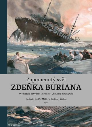 Kniha: Zapomenutý svět Zdeňka Buriana - 2. vydanie - Ondřej Müller, Rostislav Walica