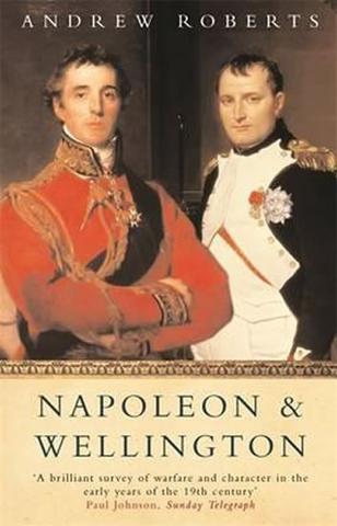 Kniha: Napoleon and Wellington - 1. vydanie - Andrew Roberts