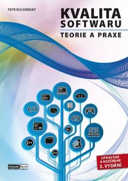 Kniha: Kvalita softwaru - Teorie a praxe (2. vydání) - Teorie a praxe - 2. vydanie - Petr Roudenský