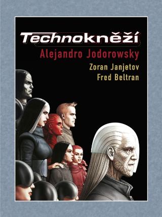 Kniha: Technokněží (vázaná) - 1. vydanie - Alejandro Jodorowsky