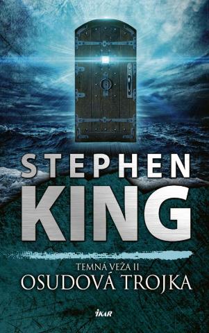Kniha: Osudová trojka - Temná veža 2 - 1. vydanie - Stephen King