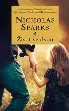 Kniha: Život ve dvou - 2. vydanie - Nicholas Sparks