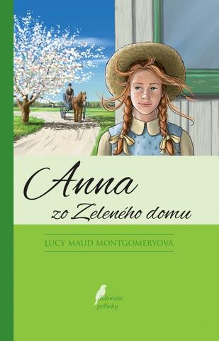 Kniha: Anna zo Zeleného domu - Anna zo Zeleného domu 1 - Lucy Maud Montgomeryová