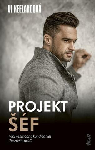 Kniha: Projekt šéf - 1. vydanie - Vi Keelandová