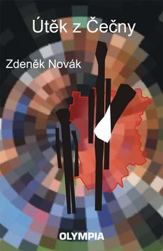 Kniha: Útěk z Čečny - Zdeněk Novák