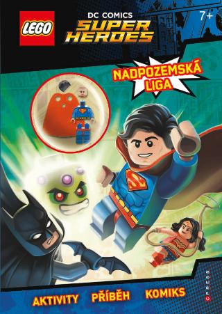 Kniha: LEGO® DC Comics™ Nadpozemská liga - Obsahuje minifigurku zdarma - 1. vydanie - kolektiv