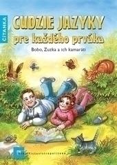 Kniha: Cudzie jazyky pre každého prváka - Čítanka - Bobo, Zuzka a ich kamaráti - Beata Menzlová