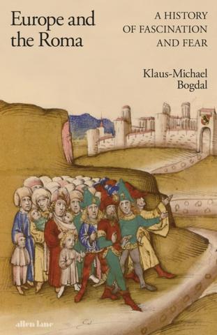 Kniha: Europe and the Roma - Klaus-Michael Bogdal