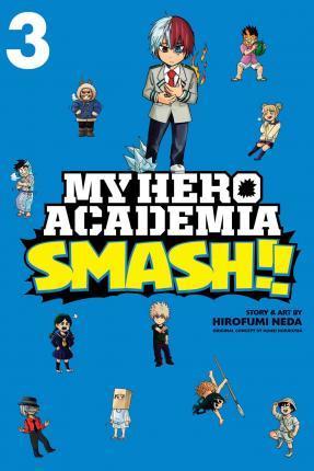 Kniha: My Hero Academia: Smash!! 3 - 1. vydanie - Kóhei Horikoši