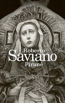 Kniha: Piraně - 1. vydanie - Roberto Saviano