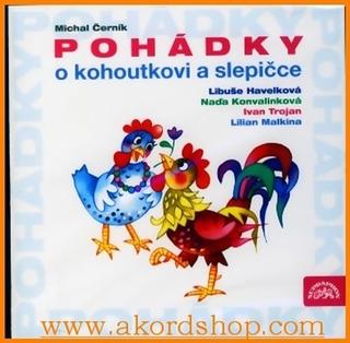 CD: Pohádky O kohoutkovi a slepičce - CD - 1. vydanie - Michal Černík