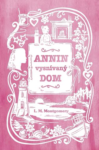 Kniha: Annin vysnívaný dom (5. diel) - Lucy Maud Montgomeryová