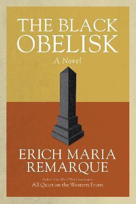 Kniha: The Black Obelisk: A Novel - 1. vydanie - Erich Maria Remarque