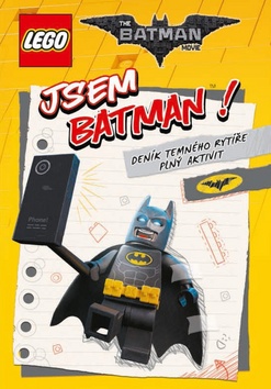 Kniha: LEGO Batman Jsem Batman! - Deník Temného rytíře plný aktivit - 1. vydanie - kolektiv