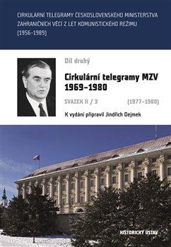 Kniha: Cirkulární telegramy MZV 1969–1980, díl druhý - svazek II/3 1977–1980 - Jindřich Dejmek
