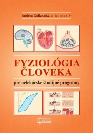 Kniha: Fyziológia človeka pre nelekárske študijné odbory (3. prepracované vydanie) - Andrea Čalkovská