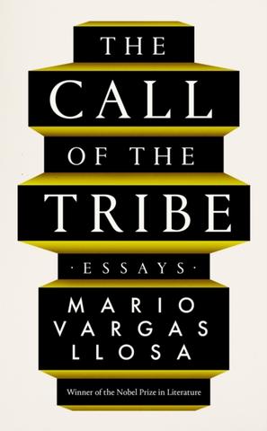 Kniha: The Call of the Tribe - Mario Vargas Llosa