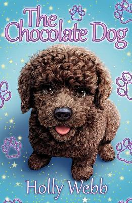 Kniha: The Chocolate Dog - 1. vydanie - Holly Webbová