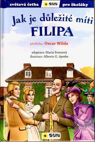 Kniha: Jak je důležité míti Filipa - 1. vydanie - Oscar Wilde