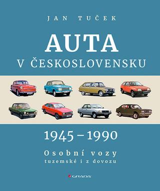 Kniha: Auta v Československu 1945-1990 - Osobní vozy tuzemské i z dovozu - 1. vydanie - Ján Tuček