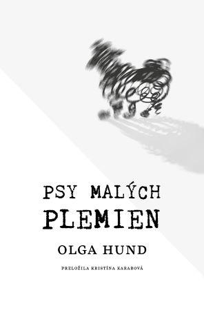 Kniha: Psy malých plemien - Olga Hund