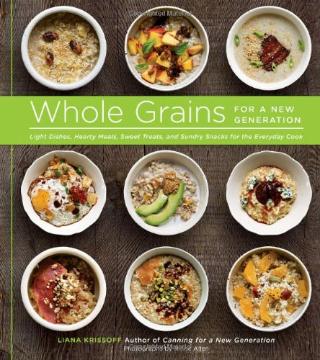 Kniha: Whole Grains for a New Generation - Liana Krissoff