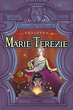 Kniha: Královna Marie Terezie - 1. vydanie - Veronika Válková
