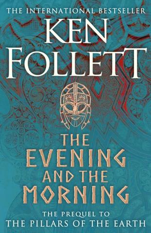 Kniha: The Evening and the Morning - 1. vydanie - Ken Follett