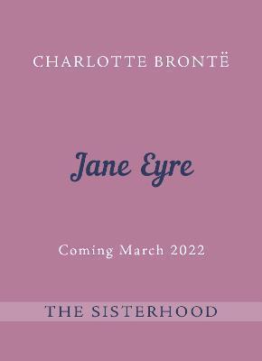 Kniha: Jane Eyre : The Sisterhood - 1. vydanie - Charlotte Brontëová