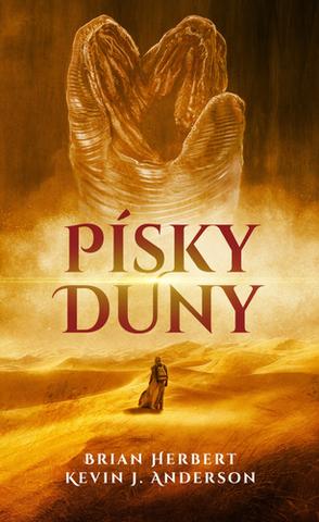 Kniha: Písky Duny - 1. vydanie - Brian Herbert, Kevin J. Anderson