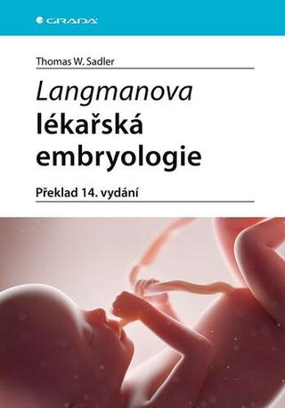 Kniha: Langmanova lékařská embryologie (překlad 14. vydání) - 14. vydanie - Thomas W. Sadler