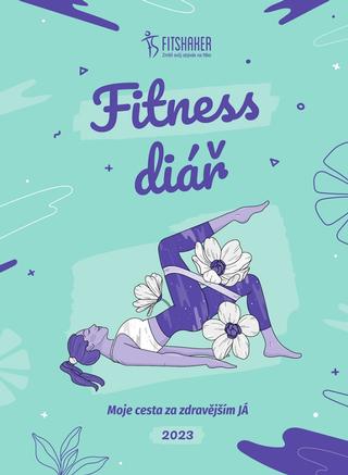Kniha: Fitness Diář 2023 (český jazyk) - Moje cesta za zdravějším Já - 1. vydanie