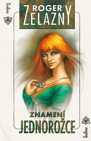 Kniha: Znamení Jednorožce - Amber 03 - 3. vydanie - Roger Zelazny