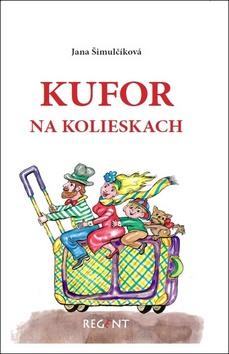 Kniha: Kufor na kolieskach - Jana Šimulčíková