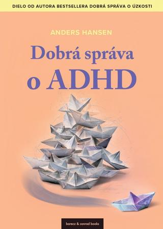 Kniha: Dobrá správa o ADHD - 1. vydanie - Anders Hansen