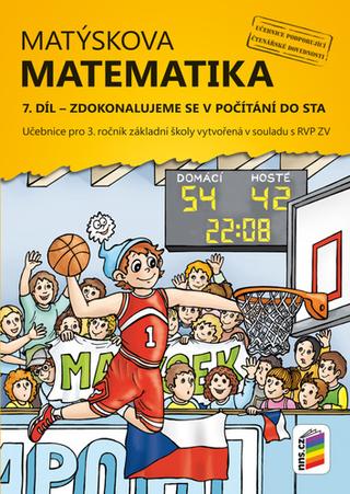 Kniha: Matýskova matematika 7. díl Zdokonalujeme se v počítání do sta - Učebnice