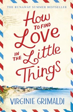 Kniha: How to Find Love in the Little Things - Virginie Grimaldi