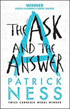Kniha: The Ask and the answer - 1. vydanie - Patrick Ness