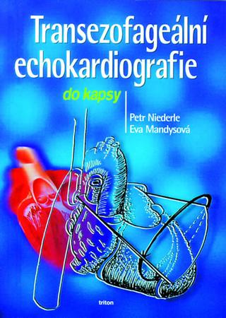 Kniha: Transezofageální echokardiografie do kap - 1. vydanie - Petr Niederle