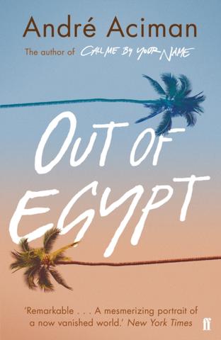 Kniha: Out Of Egypt - André Aciman