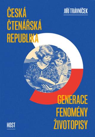 Kniha: Česká čtenářská republika - Generace - fenomény - životopisy - 1. vydanie - Jiří Trávníček