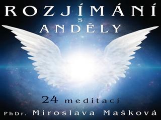 MP3: Rozjímání s anděly - 24 meditací - Miroslava Mašková