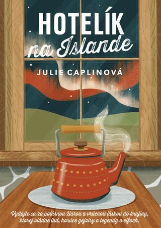 Kniha: Hotelík na Islande - Julie Caplin