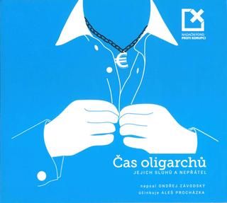 CD: Čas oligarchů, jejich sluhů a nepřátel - - 1. vydanie - Ondřej Závodský