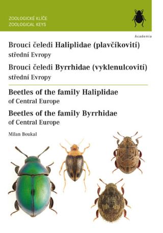 Kniha: Brouci čeledí plavčíkovití a vyklenulcovití / Beetles of the family Haliplidae and Byrrhidae - Beetles of the family Haliplidae and Byrrhidae - 1. vydanie - Milan Boukal