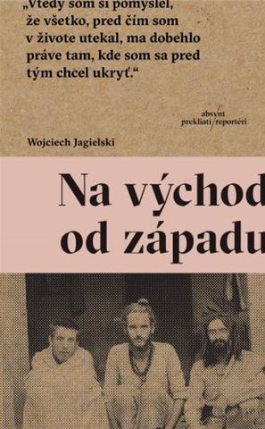 Kniha: Na východ od západu - Wojciech Jagielski