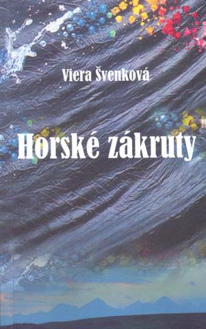 Kniha: Horské zákruty - 1. vydanie - Viera Švenková
