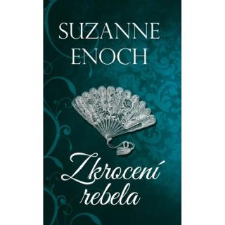 Kniha: Zkrocení rebela - Nemravné nevěsty 2 - 1. vydanie - Suzanne Enoch