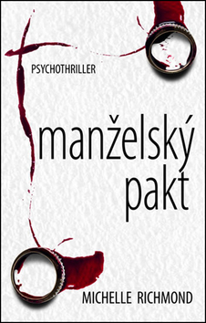 Kniha: Manželský pakt - Psychothriller - 1. vydanie - Michelle Richmond