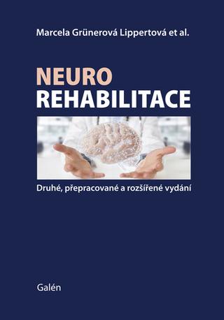 Kniha: Neurorehabilitace - 2. vydanie - Marcela Lippertová-Grünerová